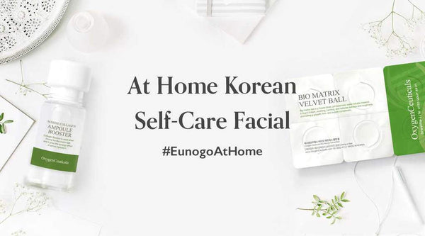 At Home Korean Self-Care Facial #EunogoAtHome