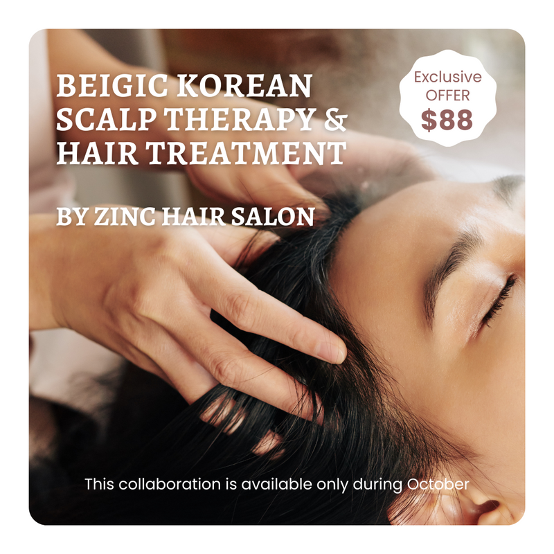 BEIGIC Korean Scalp Therapy & Hair Treatment by ZINC Hair Salon